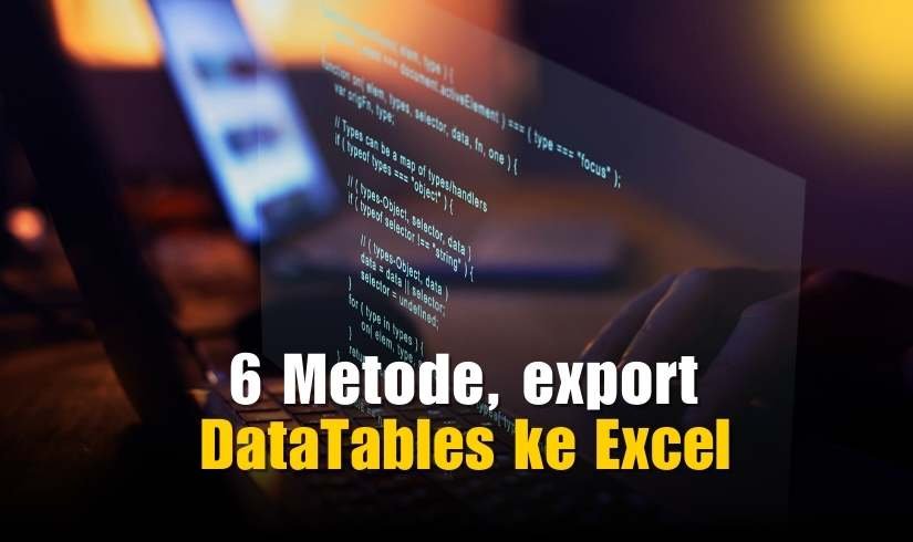 6 Metode Export DataTables ke Excel