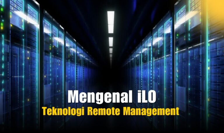 Ilo Remote Control Mengenal iLO: Teknologi Remote Management